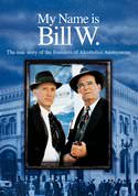 My Name Is Bill W.