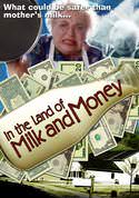 In the Land of Milk and Money