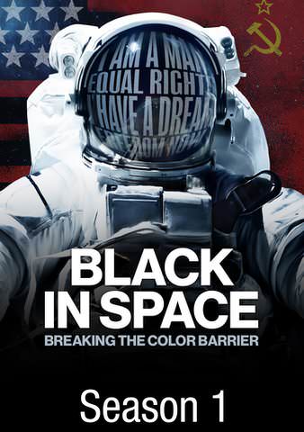 Black in Space; Breaking the Color Barrier S1