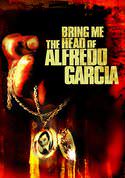 Bring Me the Head of Alfredo Garcia