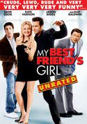 My Best Friend's Girl (Unrated)