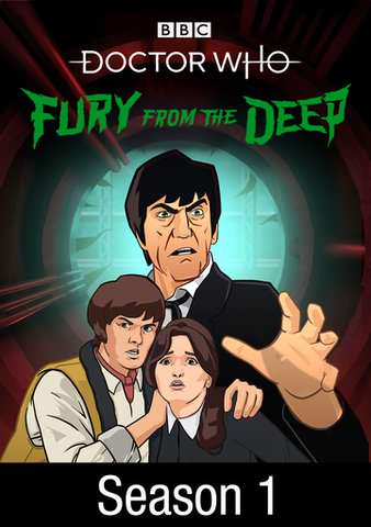 DOCTOR WHO: FURY FROM THE DEEP - SEASON 1