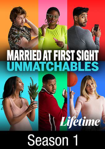MARRIED AT FIRST SIGHT: UNMATCHABLES: SEASON 1