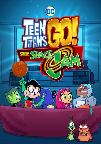 TEEN TITANS GO! SEE SPACE JAM