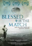 Blessed is the Match: The Life and Death of Hannah Senesh