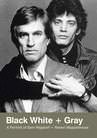 Black White and Gray : A Portrait of Sam Wagstaff and Robert Mapplethorpe