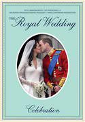 The Royal Wedding: His Royal Highness Prince William and Miss Catherine Middleton