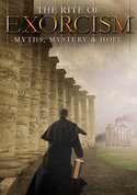 The Rite of Exorcism: Myths, Mystery, and Hope