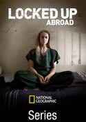 Locked Up Abroad [TV Series]