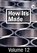 How It's Made: Volume 12