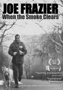 Joe Frazier: When the Smoke Clears
