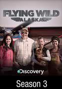 Flying Wild Alaska: Season 3