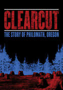 Clear Cut: The Story of Philomath, Oregon