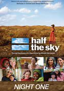Half the Sky: Turning Oppression into Opportunity for Women Worldwide - Night 1