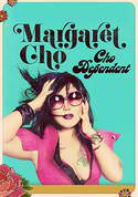 Margaret Cho: Cho Dependent