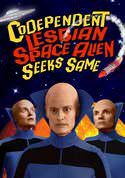 Codependent Lesbian Space Alien Seeks Same