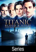 Titanic: Blood and Steel [TV Series]