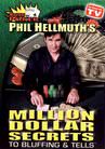 Masters of Poker : Phil Hellmuth's Million Dollar Secrets to Bluffing & Tells