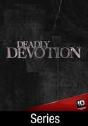 Deadly Devotion [TV Series]