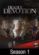 Deadly Devotion: Season 1