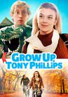 Watch Grow Up, Tony Phillips Online