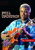 Phil Upchurch - In Concert: Ohne Filter