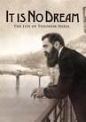 It is No Dream: The Life of Theodor Herzl