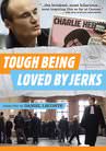 Tough Being Loved by Jerks