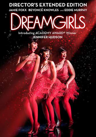 DREAMGIRLS: DIRECTOR'S EXTENDED EDITION