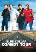 Blue Collar Comedy Tour: The Movie