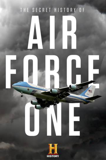 Watch Rent or Buy The Secret History of Air Force One Online Fandango at Home Vudu