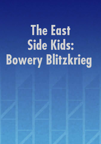 The East Side Kids: Bowery Blitzkrieg poster