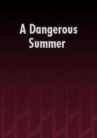 A Dangerous Summer poster