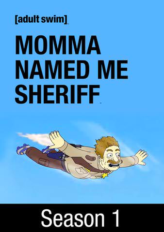 Watch Momma Named Me Sheriff from Adult Swim