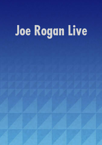 Joe Rogan: Live! poster