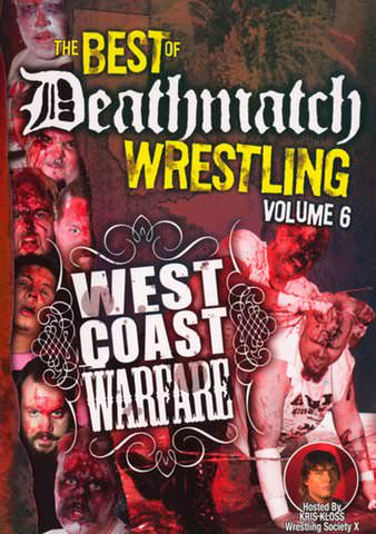 The Best of Deathmatch Wrestling, Vol. 6: West Coast Warfare poster