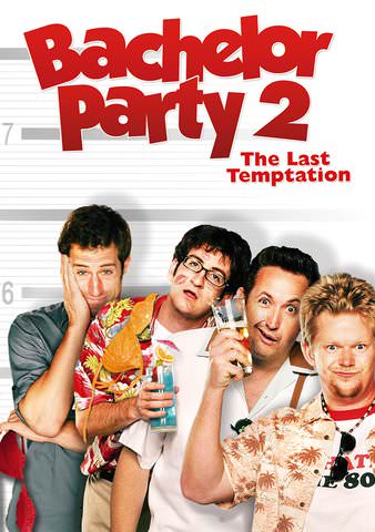 Bachelor Party 2: The Last Temptation (Rated) poster