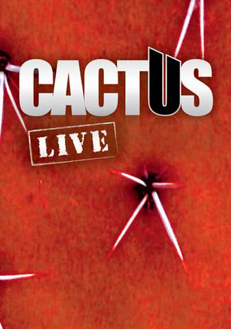 Cactus: Live poster