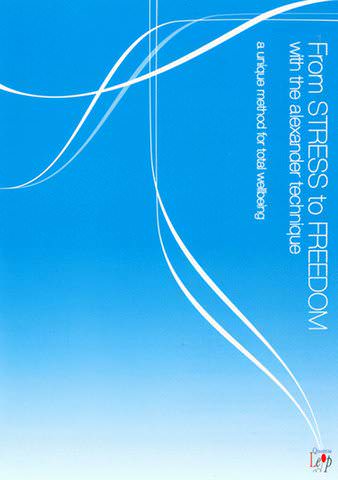 From Stress to Freedom with the Alexander Technique poster