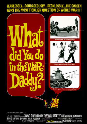 What Did You Do in the War, Daddy? poster