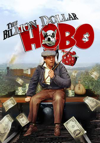 The Billion Dollar Hobo poster