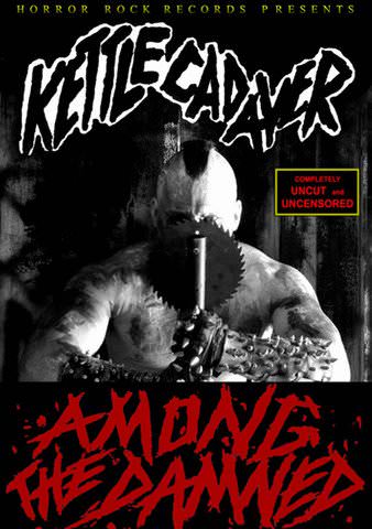 Kettle Cadaver: Among the Damned poster