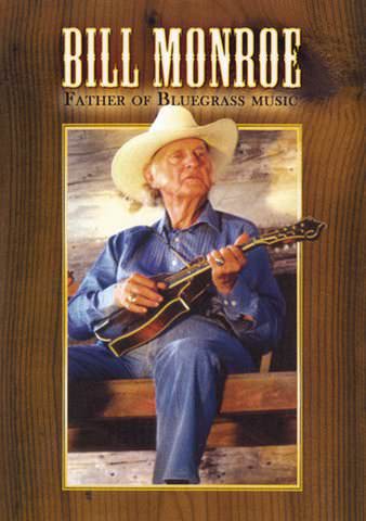 Bill Monroe: Father of Bluegrass Music poster