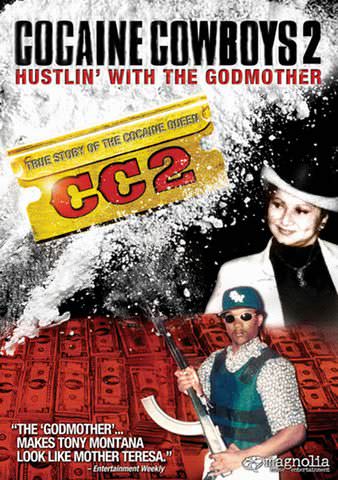 Cocaine Cowboys 2: Hustlin' With the Godmother poster