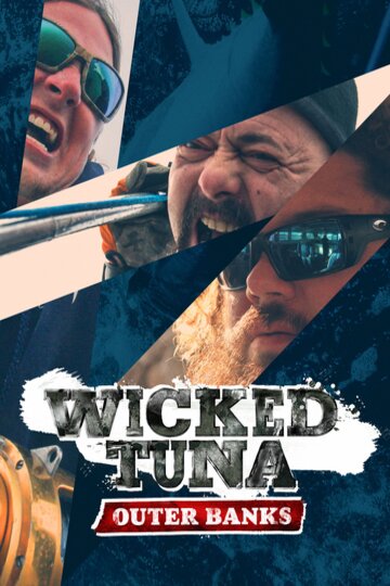 Buy & Watch Wicked Tuna: Outer Banks: Season 1 | Fandango at Home (Vudu)