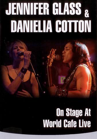 Jennifer Glass and Danielia Cotton: On Stage at World Cafe Live poster