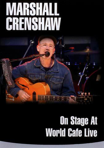 Marshall Crenshaw: On Stage at World Cafe Live poster