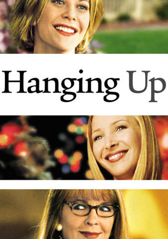 Vudu - Hanging Up Diane Keaton Meg Ryan Lisa Kudrow Walter Matthau Watch Movies Tv Online