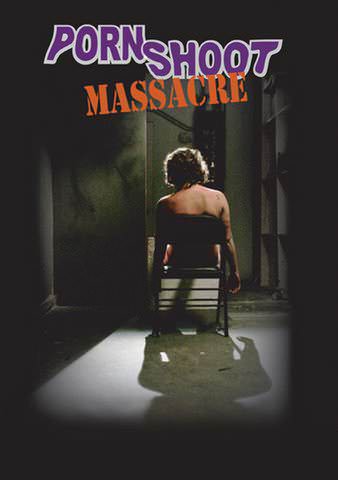 Porn Shoot Massacre poster