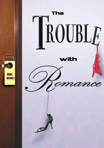 The Trouble with Romance poster